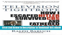 Read Online Television Tightrope: How I Escaped Hitler, Survived CBS, and Fathered Viacom Book