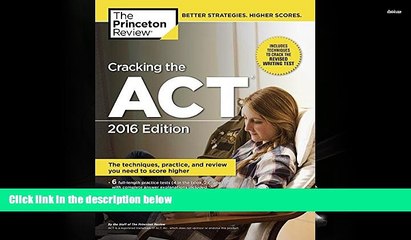 Best Ebook  Cracking the ACT with 6 Practice Tests, 2016 Edition (College Test Preparation)  For