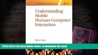 PDF [DOWNLOAD] Understanding Mobile Human-Computer Interaction (Information Systems Series (ISS))