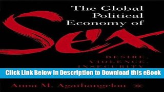 eBook Free The Global Political Economy of Sex: Desire, Violence, and Insecurity in Mediterranean