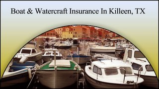 Boat & Watercraft Insurance In Killeen, TX