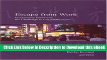 eBook Free Escape from Work: Freelancing Youth and the Challenge to Corporate Japan (Japanese