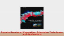 READ ONLINE  Remote Sensing of Vegetation Principles Techniques and Applications