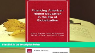 Popular Book  Financing American Higher Education in the Era of Globalization  For Kindle