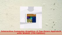 READ ONLINE  Interactive Computer Graphics A TopDown Approach with WebGL 7th Edition