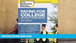 Best Ebook  Paying for College Without Going Broke, 2017 Edition: How to Pay Less for College