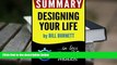 Popular Book  Summary of Designing Your Life: How to Build a Well-Lived, Joyful Life (Bill