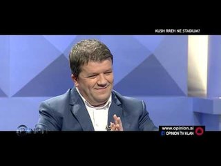 Opinion - Kush rreh ne stadium! (10 maj 2016)