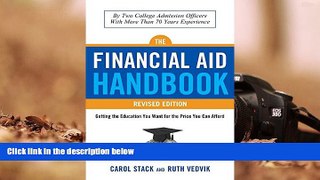 Best Ebook  The Financial Aid Handbook, Revised Edition: Getting the Education You Want for the
