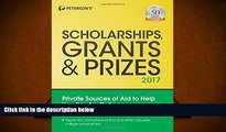 Popular Book  Scholarships, Grants   Prizes 2017 (Peterson s Scholarships, Grants   Prizes)  For