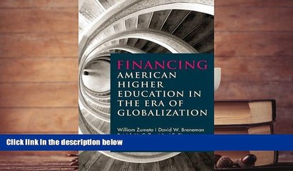 Popular Book  Financing American Higher Education in the Era of Globalization  For Trial