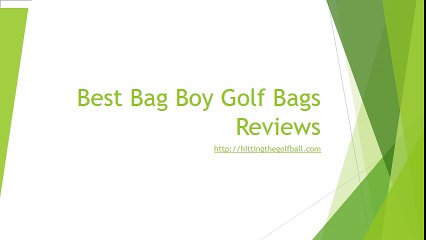 Best Bag Boy Golf Bags Reviews
