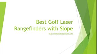 Best Golf Laser Rangefinders with Slope