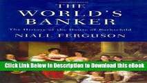EBOOK ONLINE The World s Banker: The History of the House of Rothschild Full Online