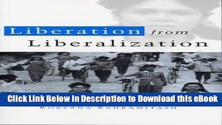 eBook Free Liberation from Liberalization: Gender and Globalization in South East Asia Free Online