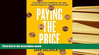 Popular Book  Paying the Price: College Costs, Financial Aid, and the Betrayal of the American