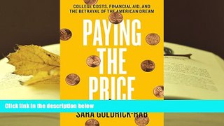 Popular Book  Paying the Price: College Costs, Financial Aid, and the Betrayal of the American