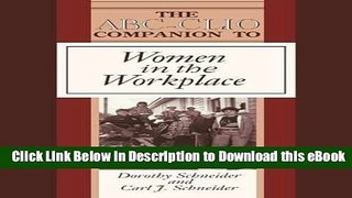 eBook Free Women in the Workplace (World History Companions) Free Online