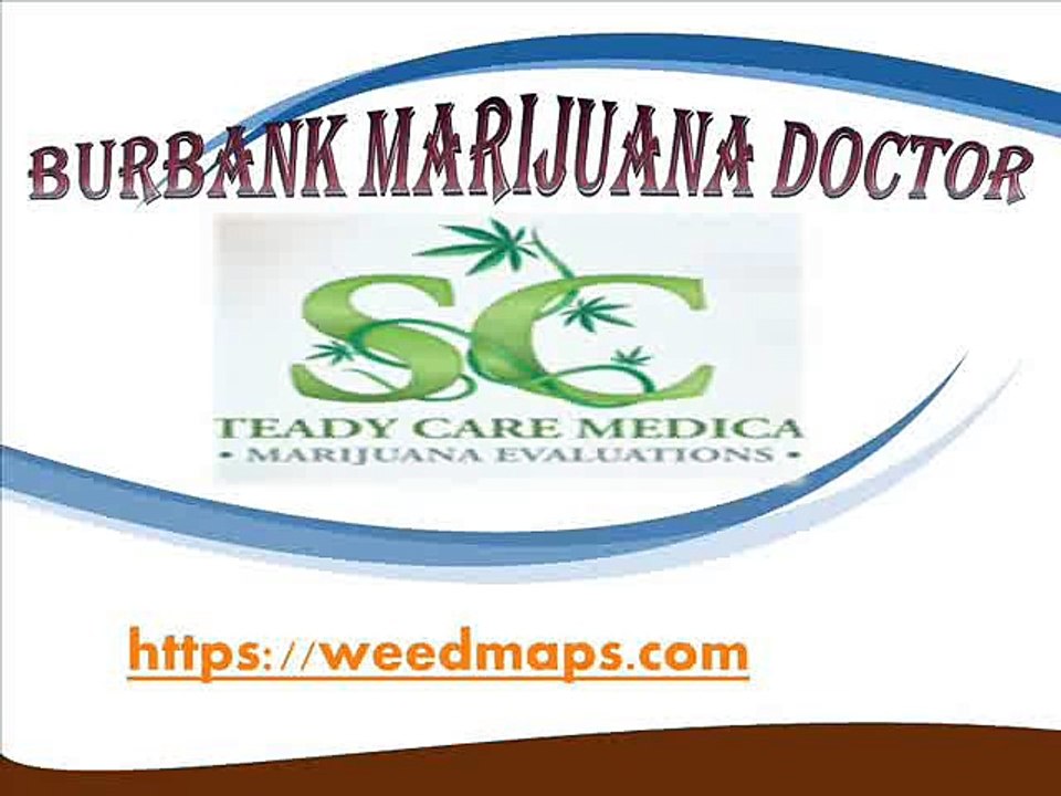 Burbank Marijuana Doctor - Weedmaps.com