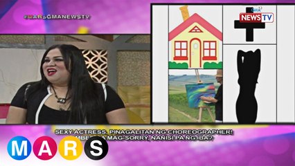 Mars Mashadow:  Sexy actress, pinagalitan ng choreographer?