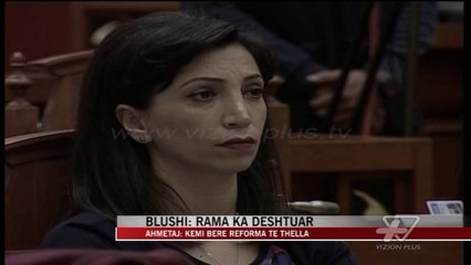 Blushi: Rama ka dështuar - News, Lajme - Vizion Plus