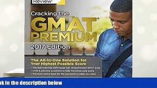 Best Ebook  Cracking the GMAT Premium Edition with 6 Computer-Adaptive Practice Tests, 2017