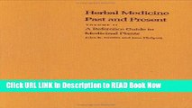 eBook Free Herbal Medicine Past and Present: A Reference Guide to Medicinal Plants: Vol II Read