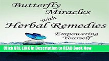 eBook Free Butterfly Miracles with Herbal Remedies (Butterfly Miracles, 2) Free Online