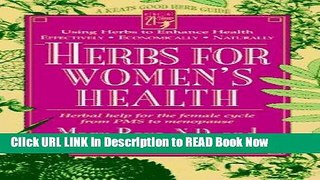 eBook Free Herbs for Women s Health: Herbal Help for the Female Cycle from PMS to Menopause (Good