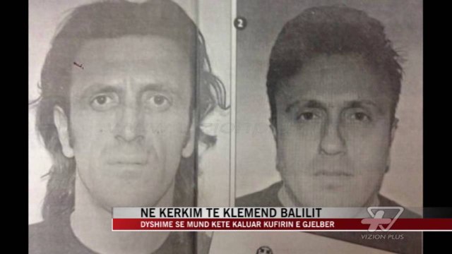 Kërkimet për gjetjen e Klemend Balilit - News, Lajme - Vizion Plus
