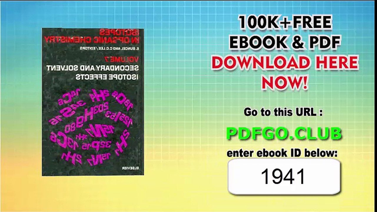 Secondary and Solvent Isotope Effects (Isotopes in Organic Chemistry) (v. 7)