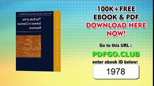 The Role of the Solvent in Chemical Reactions (Oxford Chemistry Masters) 1st Edition