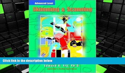 Best Ebook  Skimming   Scanning: Advanced  For Full