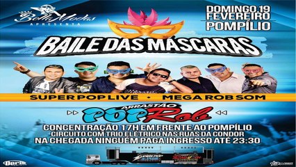 CD AO VIVO SUPER POP + ROBSOM NO POMPILIO ACÚSTICO BAILE DAS MÁSCARAS DJ'S ELISON & JUNINHO (19/02/2017)