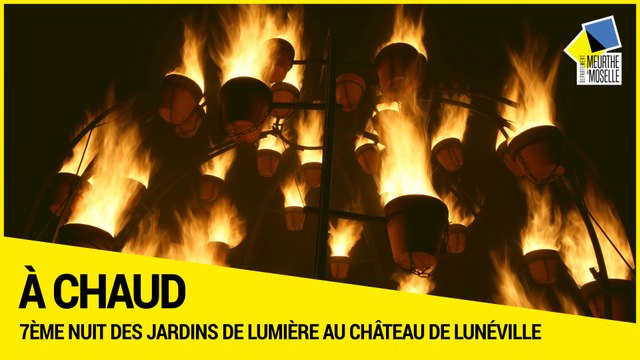[A CHAUD] - 7ème Nuit des Jardins de Lumière