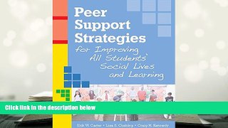 Read Online  Peer Support Strategies for Improving All Students  Social Lives and Learning For