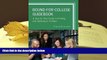 Best Ebook  Bound-for-College Guidebook: A Step-by-Step Guide to Finding and Applying to Colleges