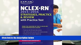 READ book NCLEX-RN 2015-2016 Strategies, Practice, and Review with Practice Test (Kaplan Nclex-Rn