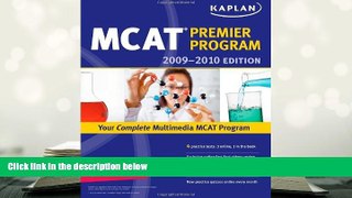 READ book Kaplan MCAT 2009-2010 Premier Program (Kaplan MCAT Premier Program (W/CD)) Kaplan Trial