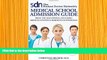 READ book The Student Doctor Network s Medical School Admission Guide: From the SDN Experts,