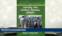 READ book Joining the United States Army: A Handbook (Joining the Military) Snow Wildsmith Trial