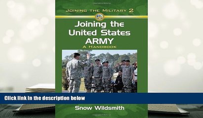 下载视频: READ book Joining the United States Army: A Handbook (Joining the Military) Snow Wildsmith Trial