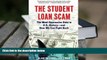 Epub  The Student Loan Scam: The Most Oppressive Debt in U.S. History and How We Can Fight Back