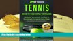 Audiobook  Tennis: Guide to Mastering Your Game- Strategies, Equipment, and Drills To Becoming a