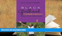 Read Online  Black Girlhood Celebration: Toward a Hip-Hop Feminist Pedagogy (Mediated Youth) For