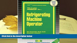 FREE [DOWNLOAD] Refrigerating Machine Operator(Passbooks) (Career Examination Passbooks) Jack