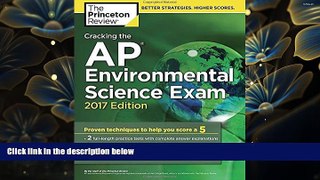 DOWNLOAD EBOOK Cracking the AP Environmental Science Exam, 2017 Edition: Proven Techniques to Help