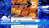 READ book 5 Steps to a 5 AP Microeconomics 2018 edition (5 Steps to a 5 Ap Microeconomics and
