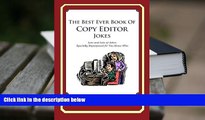 Read Online The Best Ever Book of Copy Editor Jokes: Lots and Lots of Jokes Specially Repurposed