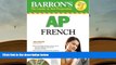 READ book Barron s AP French with Audio CDs and CD-ROM (Barron s AP French (W/CD   CD-ROM)) Laila